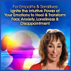 Ignite-the-intuitive-Power-of-Your-Emotions-to-Heal-Transform-Fear-Transform-Fear-Anxiety-Loneliness-Disappointment-By-Judith-Orloff-The-Shift-Network-free-download