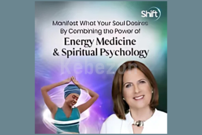 Manifest-What-Your-Soul-Desires-by-Combining-the-Power-of-Energy-Medicine-Spiritual-Psychology-By-Mary-Sise-The-Shift-Network-free-download