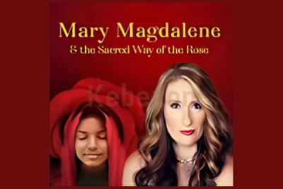 Mary-Magdalene-the-Sacred-Way-of-the-Rose-By-Elayne-Kalila-Doughty-The-Shift-Network-free-download