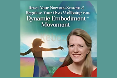 Reset-Your-Nervous-System-Regulate-Your-Own-Wellbeing-With-Dynamic-Embodiment℠-Movement-By-Martha-Eddy-The-Shift-Network-free-download