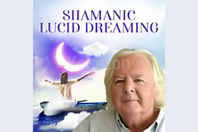 Shamanic-Lucid-Dreaming-By-Robert-Moss-The-Shift-Network-free-download