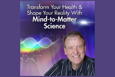 Transform-Your-Health-Shape-Your-Reality-With-Mind-to-Matter-Science-By-Dawson-Church-The-Shift-Network-free-download